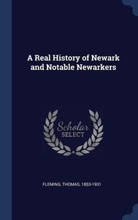Produktbild: A Real History of Newark and Notable Newarkers