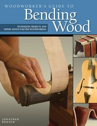 Produktbild: Woodworker's Guide to Bending Wood