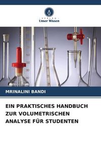 Produktbild: Ein Praktisches Handbuch Zur Volumetrischen Analyse f&uuml;r Studenten