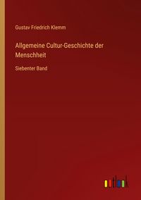 Produktbild: Allgemeine Cultur-Geschichte der Menschheit