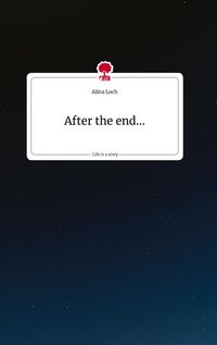 Produktbild: After the end... Life is a Story - story.one