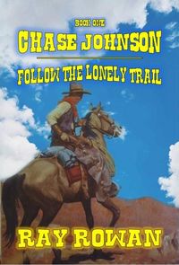 Produktbild: Chase Johnson - Follow The Lonely Trail