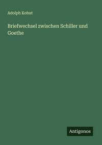 Produktbild: Briefwechsel zwischen Schiller und Goethe