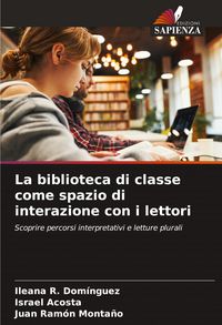 Produktbild: La biblioteca di classe come spazio di interazione con i lettori