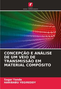 Produktbild: Concep&ccedil;&atilde;o E An&aacute;lise De Um Veio De Transmiss&atilde;o Em Material Comp&oacute;sito