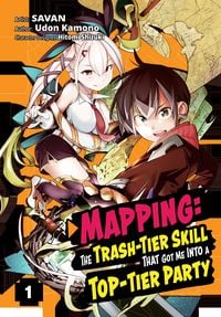 Produktbild: Mapping: The Trash-Tier Skill That Got Me Into a Top-Tier Party (Manga) Volume 1