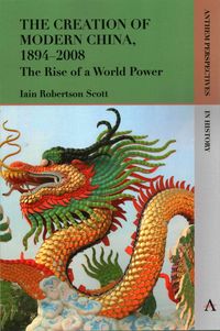 Bild vom Artikel The Creation of Modern China, 1894-2008 vom Autor Iain Robertson Scott