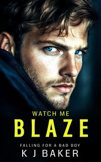 Produktbild: Watch Me Blaze (Falling for a Bad Boy, #2)