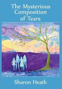 Produktbild: The Mysterious Composition of Tears