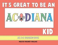 Produktbild: It's Great to Be an Acadiana Kid