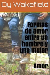 Produktbild: Formas de amor entre un hombre y una mujer