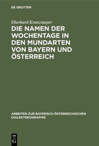 Produktbild: Die Namen der Wochentage in den Mundarten von Bayern und &Ouml;sterreich