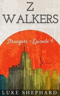 Produktbild: Z Walkers: Strangers - Episode 4