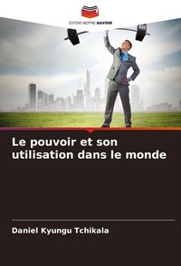 Produktbild: Le pouvoir et son utilisation dans le monde