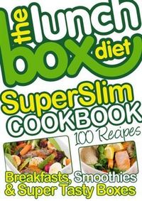Produktbild: Lunch Box Diet Superslim Cookbook - 100 Low Fat Recipes For Breakfast, Lunch Boxes & Evening Meals