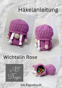 Produktbild: H&auml;kelanleitung Wichtelin Rose
