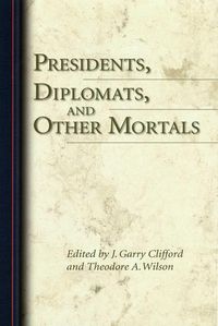 Produktbild: Presidents, Diplomats, and Other Mortals