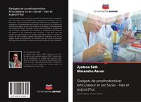 Produktbild: Gadgets de prosthodontiste: Articulateur et arc facial - hier et aujourd'hui