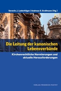 Produktbild: Die Leitung der kanonischen Lebensverb&auml;nde