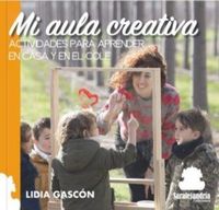 Produktbild: Mi aula creativa : actividades para aprender en casa y en el cole