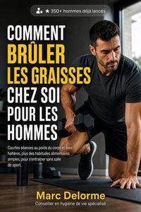 Produktbild: Comment perdre du gras &agrave; la maison pour les hommes