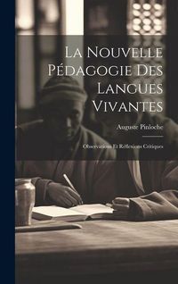 Produktbild: La nouvelle p&eacute;dagogie des langues vivantes; observations et r&eacute;flexions critiques