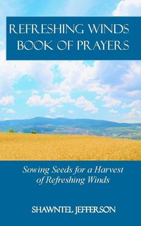 Produktbild: Refreshing Winds Book of Prayers: Sowing Seeds for a Harvest of Refreshing Winds