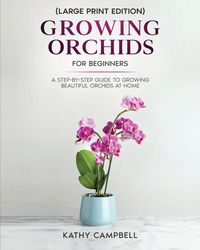 Produktbild: Growing Orchids for Beginners (Large Print Edition)