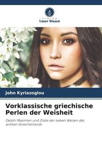 Produktbild: Vorklassische griechische Perlen der Weisheit