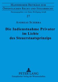 Produktbild: Die Indienstnahme Privater im Lichte des Steuerstaatsprinzips