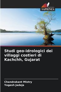 Produktbild: Studi geo-idrologici dei villaggi costieri di Kachchh, Gujarat