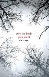 Produktbild: Nye, A: Even the Birds Grow Silent