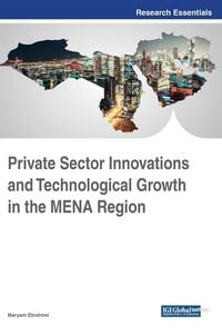 Produktbild: Private Sector Innovations and Technological Growth in the MENA Region
