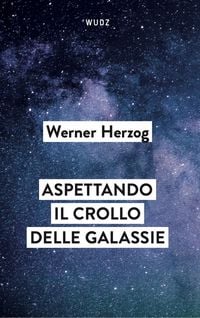 Produktbild: Aspettando il crollo delle galassie. Interviste al crepuscolo del mondo