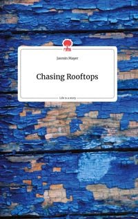 Produktbild: Chasing Rooftops. Life is a Story - story.one