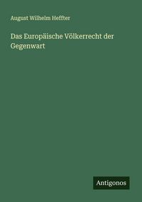 Produktbild: Das Europ&auml;ische V&ouml;lkerrecht der Gegenwart