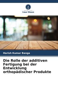 Produktbild: Die Rolle der additiven Fertigung bei der Entwicklung orthop&auml;discher Produkte