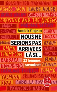 Produktbild: Nous ne serions pas arriv&eacute;es l&agrave; si... : 33 femmes racontent