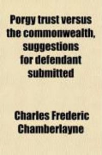 Produktbild: Porgy Trust Versus the Commonwealth, Suggestions for Defendant Submitted