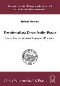 Produktbild: The International Diversification Puzzle: Home Bias in Countries&rsquo; Investment Portfolios