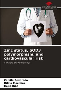 Produktbild: Zinc status, SOD3 polymorphism, and cardiovascular risk