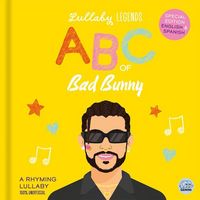 Produktbild: Lullaby Legends: ABC of Bad Bunny: A Rhyming Lullaby (100% Unofficial and Unauthorised)