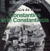 Produktbild: Constantine et le Constantinois ; Souvenirs de La-Bas