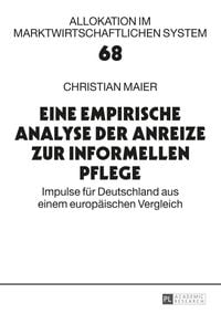 Produktbild: Eine empirische Analyse der Anreize zur informellen Pflege