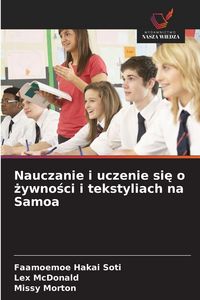 Produktbild: Nauczanie i uczenie si&iquest; o &iquest;ywno&iquest;ci i tekstyliach na Samoa