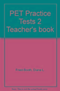 Produktbild: Diana L. Fried-Booth, F: PET Practice Tests 2 Teacher's book