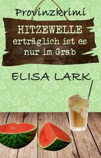 Produktbild: HITZEWELLE ertr&auml;glich ist es nur im Grab