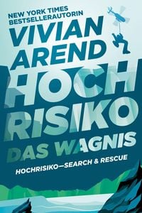 Produktbild: Hochrisiko: Das Wagnis (Hochrisiko- Search & Rescue, #3)