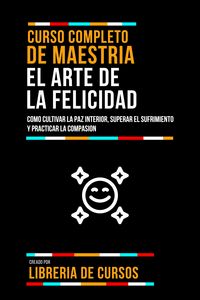 Produktbild: Curso Completo De Maestria El Arte De La Felicidad