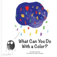 Produktbild: What Can You Do with a Color? - A Creative Thinking Book for Preschoolers (First Concepts Series)